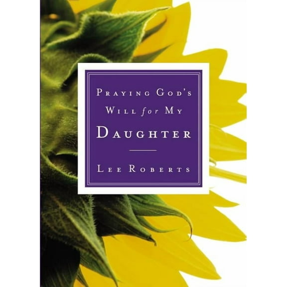 Praying God's Will Praying God's Will for My Daughter, (Paperback)