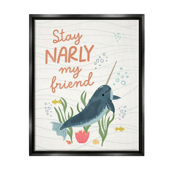 Stupell Industries Stay Narly My Friend Narwhal Graphic Art Jet Black Floating Framed Canvas Print Wall Art, Design by Nina Blue