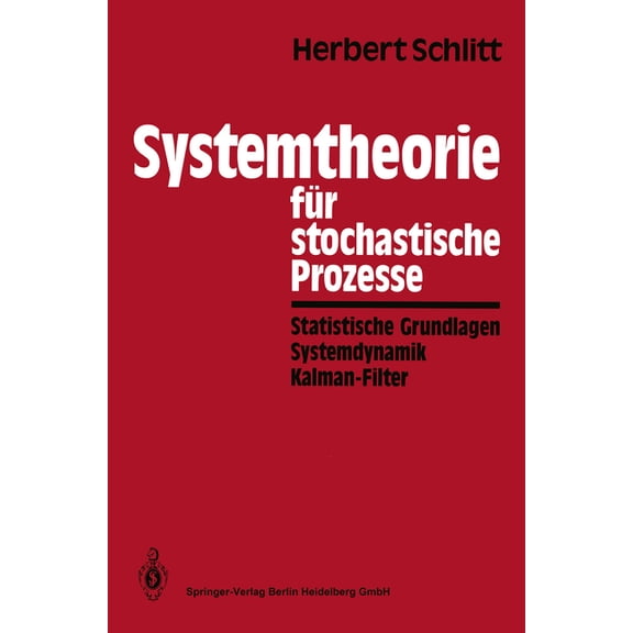 Systemtheorie Für Stochastische Prozesse: Statistische Grundlagen Systemdynamik Kalman-Filter, (Paperback)