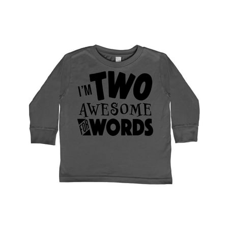 

Inktastic I m Two Awesome for Words 2nd birthday Gift Toddler Boy or Toddler Girl Long Sleeve T-Shirt