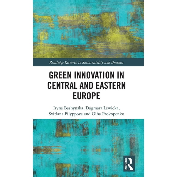 Routledge Research in Sustainability and Green Innovation in Central and Eastern Europe, (Hardcover)