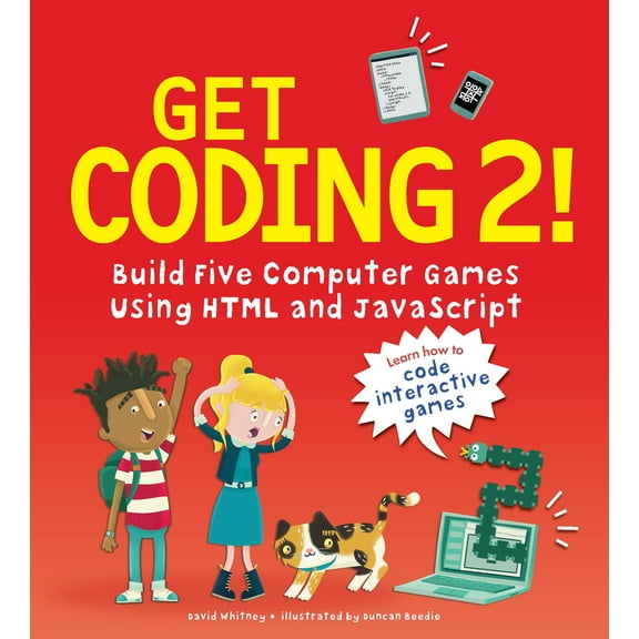 Pre-Owned Get Coding 2! Build Five Computer Games Using HTML and JavaScript (Paperback) 1536205419 9781536205411