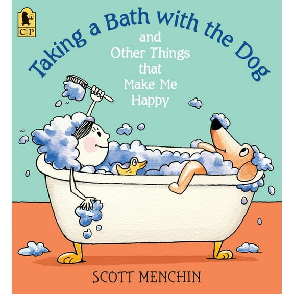 Taking a Bath with the Dog and Other Things That Make Me Happy (Paperback)