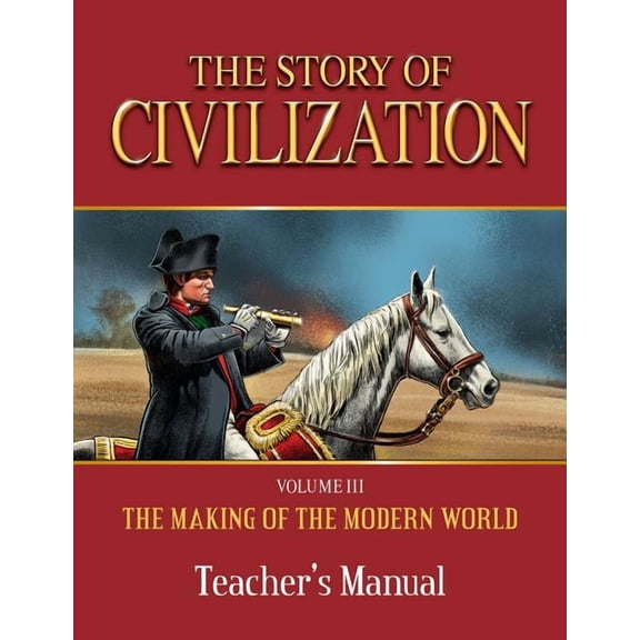 Story of Civilization: Making of the Modern World Teachers Manual, (Paperback)