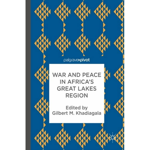 War and Peace in Africa's Great Lakes Region, (Hardcover)