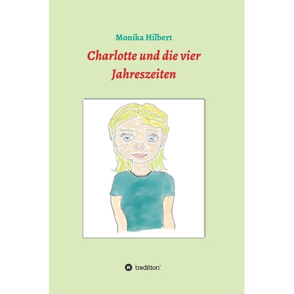 Charlotte und die vier Jahreszeiten, (Hardcover)