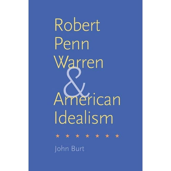 Robert Penn Warren and American Idealism (Paperback)