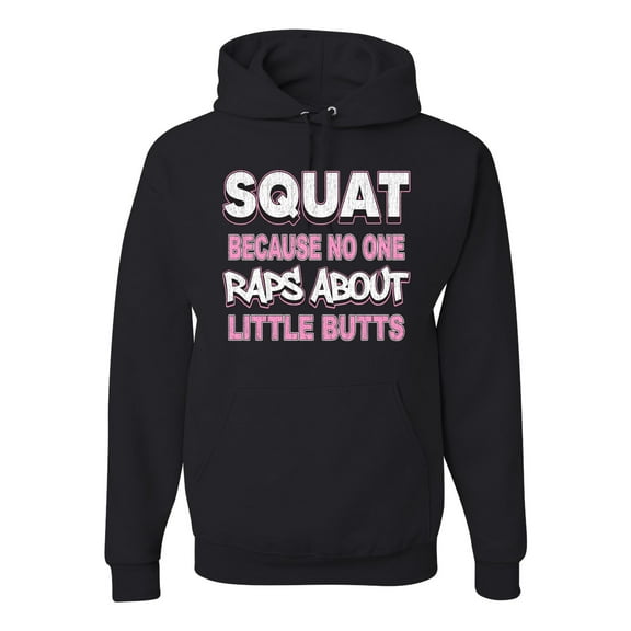Wild Bobby Squat Because No One Raps About Little Butts Gym/Workout Unisex Graphic Hoodie Sweatshirt, Black, Small