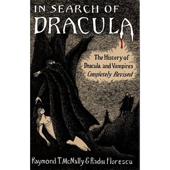 In Search of Dracula: The History of Dracula and Vampires, (Paperback)