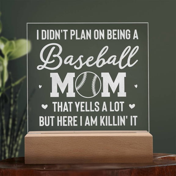 I Don't Plan on Being a Baseball Mom Engraved Acrylic Square Plaque