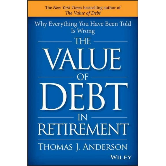 The Value of Debt in Retirement (Hardcover)