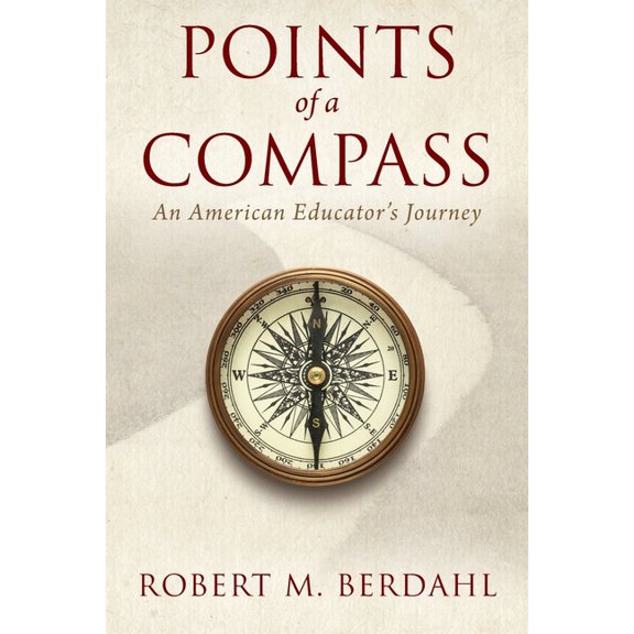 Points of a Compass: An American Educator's Journey, (Paperback)