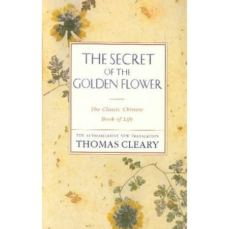 The Secret of the Golden Flower: The Classic Chinese Book of Life