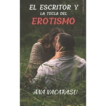 El escritor y la tecla del erotismo (Paperback)