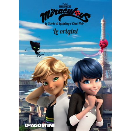 Le Origini Miraculous Le Storie Di Ladybug E Chat Noir Ebook