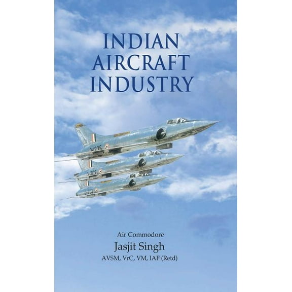 Indian Aircraft Industry (Hardcover)
