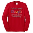 thumbnail image 2 of I Don't Need Google My Mom Knows Everything Mens Long Sleeve Shirt, Red, Medium, 2 of 3