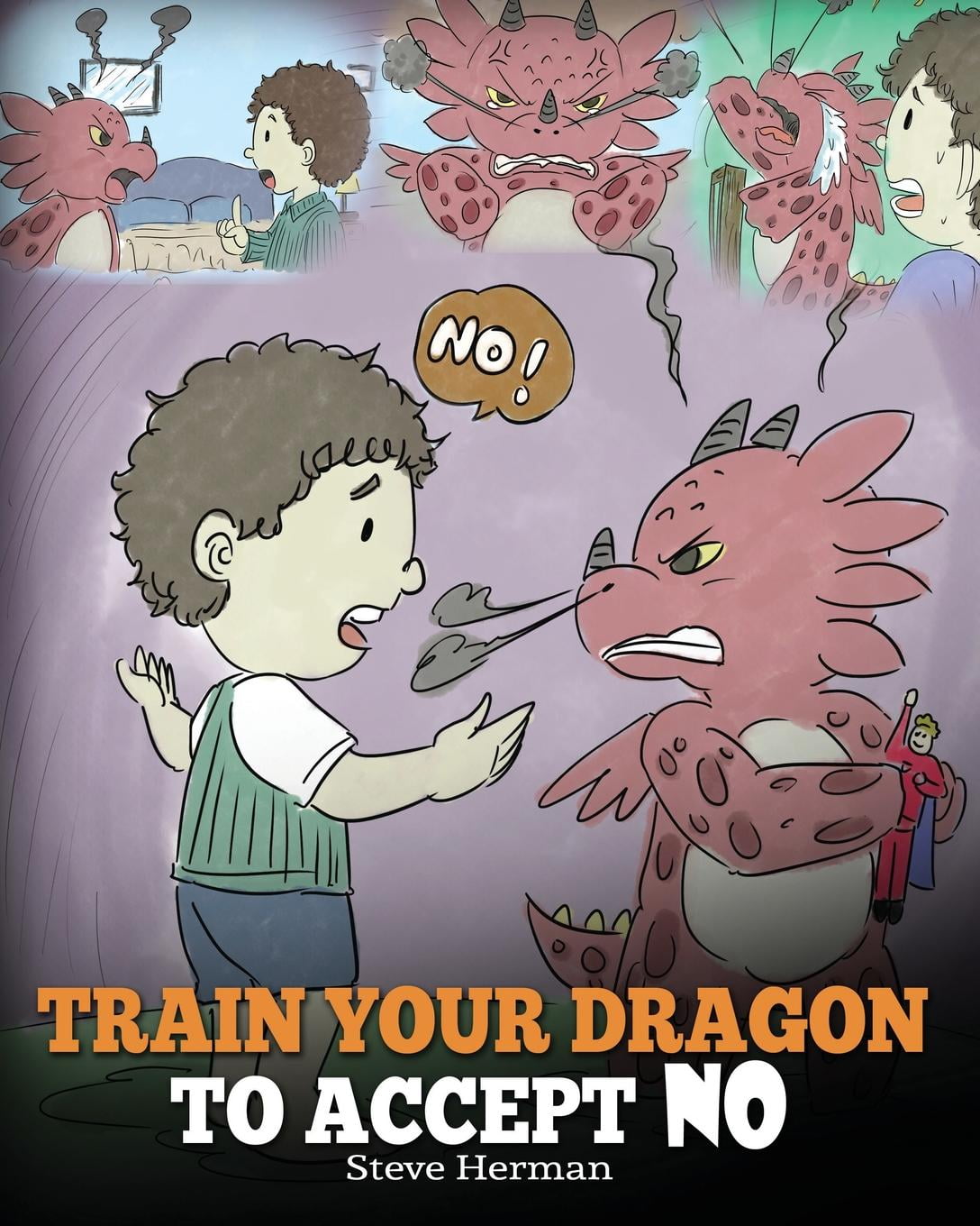Train Your Dragon to Accept No Teach Your Dragon to Accept 'no' for an Answer. a Cute Children Train Your Dragon to Accept No Teach Your Dragon to Accept 'no' for an Answer. a Cute Children