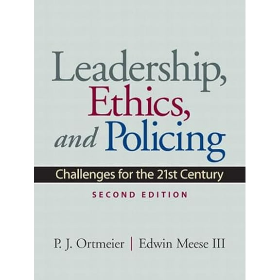 Pre-Owned Leadership, Ethics and Policing: Challenges for the 21st Century (Paperback) 0135154286 9780135154281
