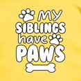 thumbnail image 3 of Wild Bobby My Siblings Have Paws Funny Pets Pet Dog Owner Toddler Crew Graphic T-Shirt, 3 of 6