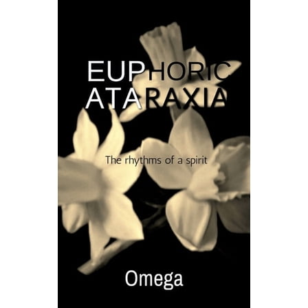 Euphoric Ataraxia (Paperback)