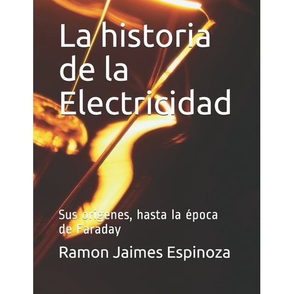 La historia de la Electricidad (Paperback)