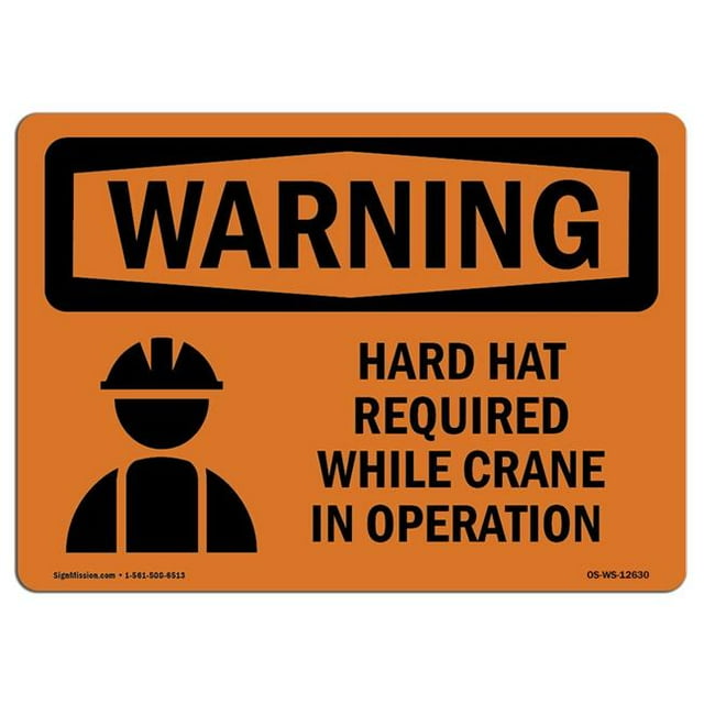 SignMission OS-WS-A-1824-L-12630 18 x 24 in. OSHA Warning Sign - Hard Hat Required While Crane in Operation