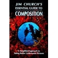 thumbnail image 1 of Pre-Owned Jim Church's Essential Guide to Composition: A Simplified Approach to Taking Better Underwater Pictures (Paperback) 1881652181 9781881652182, 1 of 1
