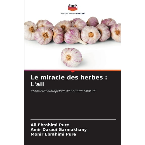 Le miracle des herbes: L'ail, (Paperback)