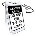 thumbnail image 2 of Center Lane Do Not Use 7-9 Mon-Fri (24" X 36") Standard A-Frame Signicade, Includes Decal Applied To Stand, 2 of 4