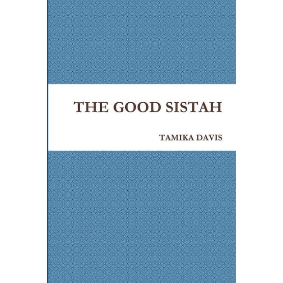 The Good Sistah, (Paperback)