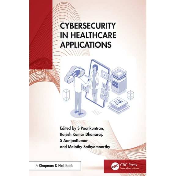 Cybersecurity in Healthcare Applications, (Hardcover)