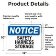 thumbnail image 2 of (2 Pack) Safety Harness Storage OSHA Notice Sign 14 Inch X 10 Inch Vinyl Label Decal Sticker Weather Resistant, UV Protected for Workplace, Business, and Construction Site, Made in the, 2 of 7