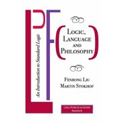 Logic, Language and Philosophy: An Introduction to Standard Logic, (Paperback)