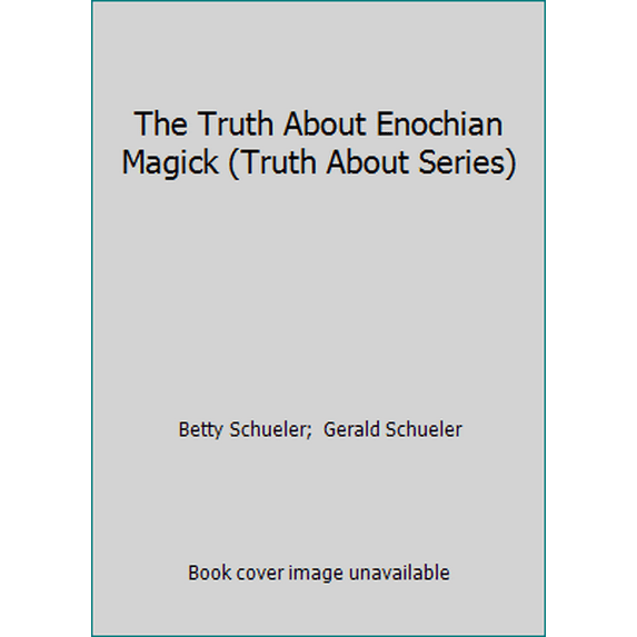 Pre-Owned The Truth About Enochian Magick (Truth About Series) (Paperback) 0875427162 9780875427164
