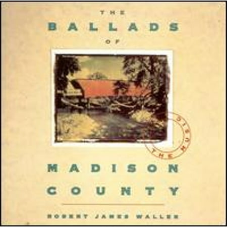 The Ballads of Madison County (CD) by Robert James Waller