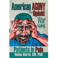 thumbnail image 1 of Pre-Owned American Agony: The Opioid War Against Patients in Pain (Paperback) 1947867687 9781947867680, 1 of 1