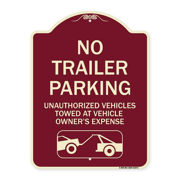 SignMission Designer Series Sign - Parking Restriction Sign No Trailer Parking Unauthorized Vehicles Towed at Owner Expense with Graphic | Burgundy 18" x 24" Heavy-Gauge Aluminum