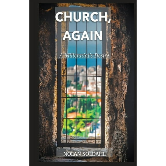 Church, Again: A Millennial's Desire, (Paperback)