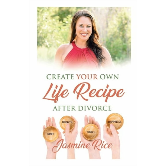 Create Your Own Life Recipe After Divorce, (Paperback)
