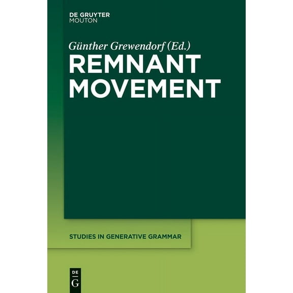 Studies in Generative Grammar [Sgg] Remnant Movement, Book 123, (Hardcover)
