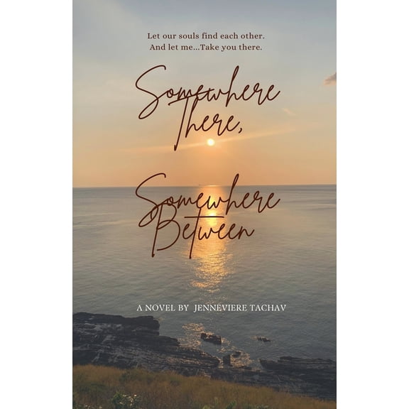 Somewhere There, Somewhere Between, (Paperback)