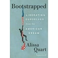 thumbnail image 2 of Bootstrapped: Liberating Ourselves from the American Dream, (Hardcover), 2 of 3