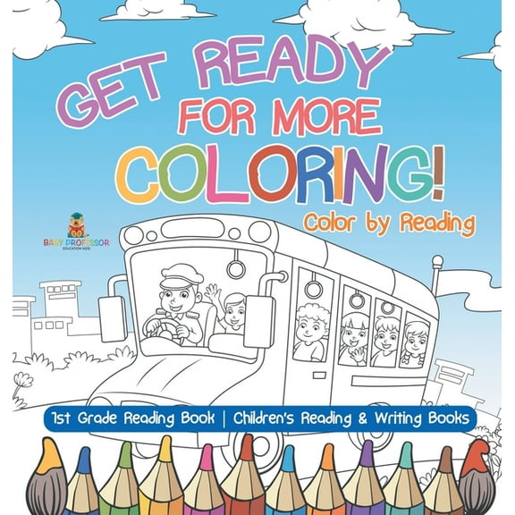 Get Ready for More Coloring! Color by Reading - 1st Grade Reading Book Children's Reading & Writing Books, (Hardcover)