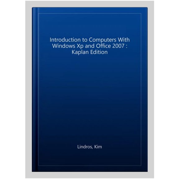 Pre-Owned Introduction to Computers with Windows XP and Office 2007 : Kaplan Edition