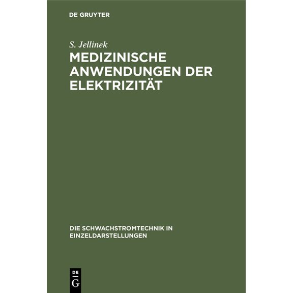 Die Schwachstromtechnik in Einzeldarstel Medizinische Anwendungen Der Elektrizität, Book 3, (Hardcover)