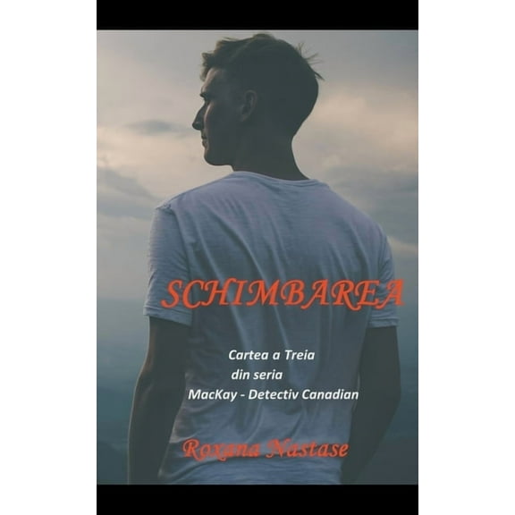 MacKay - Detectiv Canadian: Schimbarea (Series #3) (Paperback)