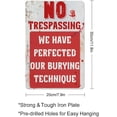 thumbnail image 2 of DIPQIM No Trespassing Sign Halloween Funny Metal Tin Sign-We Have Perfected Our Burying Technique- Retro Wall Decor Yard Signs, 8 x 12 Inch, 2 of 7