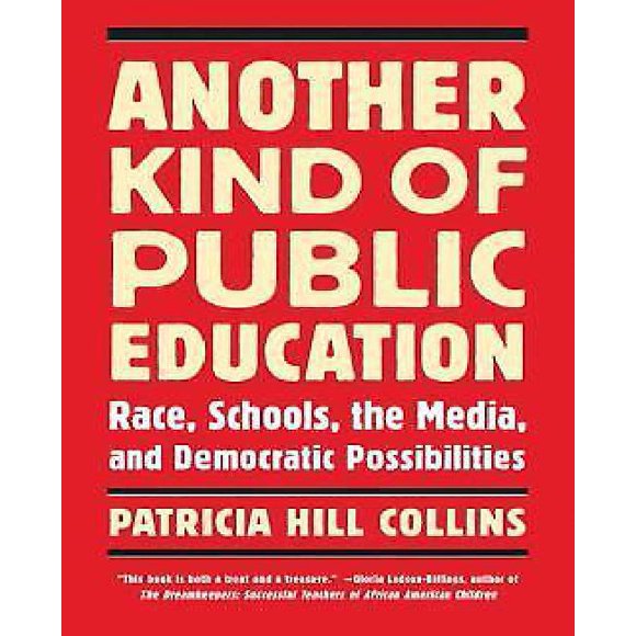 Another Kind of Public Education By Collins, Patricia Hill