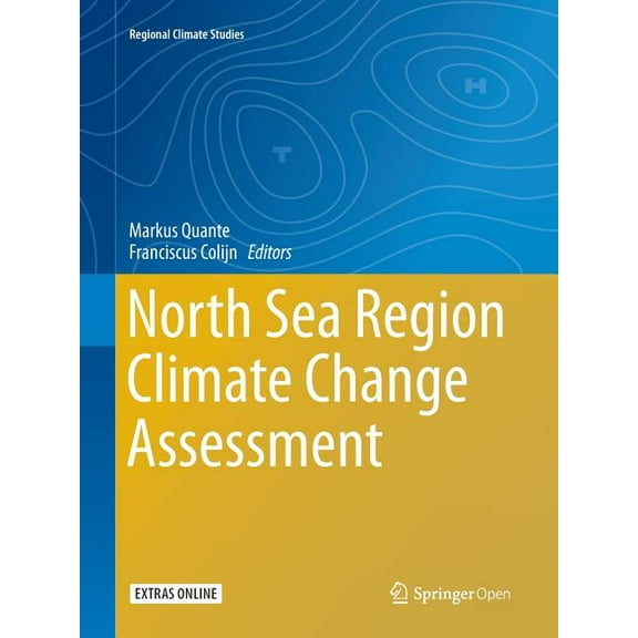 Regional Climate Studies North Sea Region Climate Change Assessment, (Paperback)
